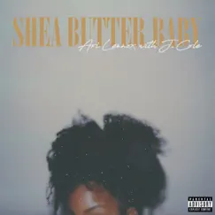 Shea Butter Baby - Single by Ari Lennox & J. Cole album reviews, ratings, credits