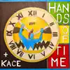 Hands of Time (feat. Kace) - Single album lyrics, reviews, download