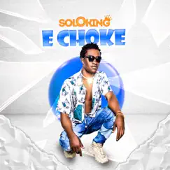 E Choke - Single by Soloking album reviews, ratings, credits
