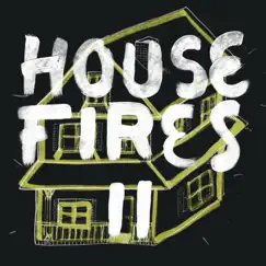 Housefires II by Housefires album reviews, ratings, credits
