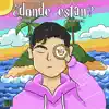 ¿Donde Estan? - Single album lyrics, reviews, download