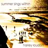 Summer Sings Within - EP album lyrics, reviews, download