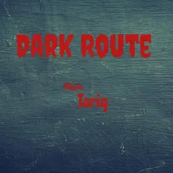 Dark Route - EP by Tariq Hisny album reviews, ratings, credits