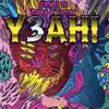 Y3AH! - Single album lyrics, reviews, download
