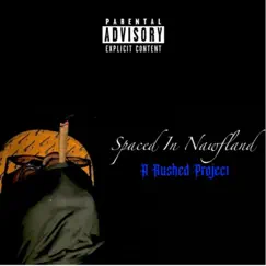 Spaced In Nawfland: A Rushed Project - EP by Cbc ValleyBhaby album reviews, ratings, credits