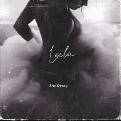 Leila - Single by Eric Deray album reviews, ratings, credits