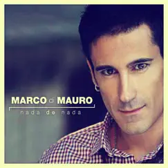 Nada De Nada (Edición De Lujo) - Single by Marco di Mauro album reviews, ratings, credits