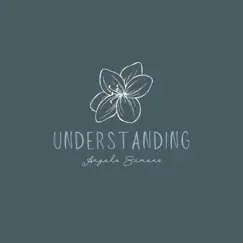 Understanding - Single by Angela Simone album reviews, ratings, credits