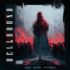 Hellbound - Single by ZillahMane, Ru!ned & Burka album reviews, ratings, credits