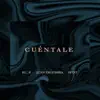 Cuéntale - Single album lyrics, reviews, download