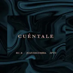 Cuéntale Song Lyrics