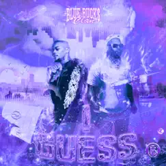 I Guess - Single by BlueBucksClan album reviews, ratings, credits