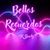Bellos Recuerdos - Single album lyrics, reviews, download