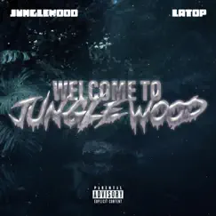 LATOP x JungleWood (Welcome To JungleWood) (feat. LATOP) Song Lyrics