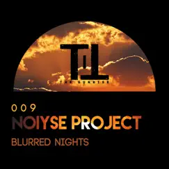 Blurred Nights - Single by NOIYSE PROJECT album reviews, ratings, credits