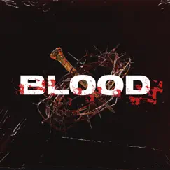 I Know It Was the Blood (feat. Elijah Ketchup) Song Lyrics