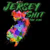 Jersey Shit - Single album lyrics, reviews, download