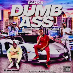 DUMBASS (feat. StarrZ, President Davo & Young Moose) - Single by D Bank$ album reviews, ratings, credits