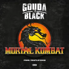 Mortal Kombat - Single by Gouda Black album reviews, ratings, credits
