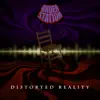 Distorted Reality - EP album lyrics, reviews, download