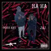 HA HA (feat. Boss Ant) - Single album lyrics, reviews, download
