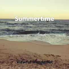 Summertime - Single by Viewful Wonderful album reviews, ratings, credits