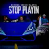 Stop Playin' (Radio Edit) - Single album lyrics, reviews, download