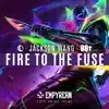 Fire To the Fuse - Single album lyrics, reviews, download