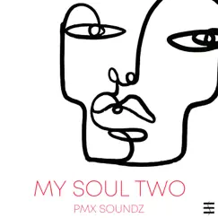 My Soul Two - Single by PMX Soundz album reviews, ratings, credits