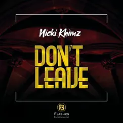 Don't Leave - Single by Nicki Khimz album reviews, ratings, credits