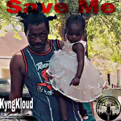 Save Me (feat. River Gold) - Single by KyngKloud album reviews, ratings, credits