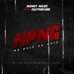 NPNG (No Pain No Gain) [feat. Oluthevibe] Song Lyrics
