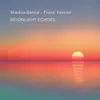 Shadowdance (Piano Version) - Single album lyrics, reviews, download
