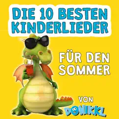 Die 10 besten Kinderlieder für den Sommer by Donikkl album reviews, ratings, credits