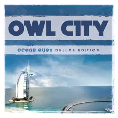 Ocean Eyes (Deluxe Version) by Owl City album reviews, ratings, credits