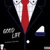Good Life (feat. Tabie Babi) - Single album lyrics, reviews, download