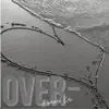 Over (Naemix) - Single album lyrics, reviews, download