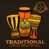 Traditional Conga Drumming: African Drums & African Percussion, Oriental Taiko, Caribbean and Native American Music album lyrics, reviews, download
