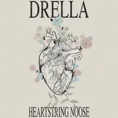 Heartstring Noose - Single by Drella album reviews, ratings, credits
