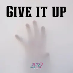 Give It Up - Single by BZO Music album reviews, ratings, credits