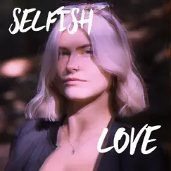 Selfish Love - Single by PTY album reviews, ratings, credits