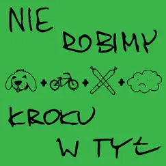 Nie Robimy Kroku W Tył (feat. Szymon_C, Zyt Toster, Veri, Emil Blef & PMBTZ) - Single by Tomson, Gverilla & VNM album reviews, ratings, credits