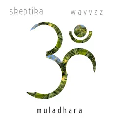 Muladhara - Single by Skeptika & wavvzz album reviews, ratings, credits
