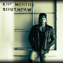 Southpaw - EP by Kip Moore album reviews, ratings, credits