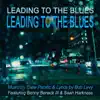 Leading to the Blues (feat. Benny Benack III & Sean Harkness) - Single album lyrics, reviews, download