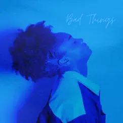 Bad Things Song Lyrics