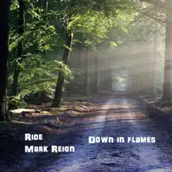 Down In Flames - Single by Ride Mark Reign album reviews, ratings, credits