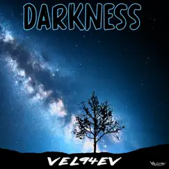 Darkness - Single by VEL94EV album reviews, ratings, credits