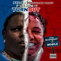 Turn Out (feat. Honeykomb Brazy) - Single by PZ205 album reviews, ratings, credits