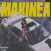 Makinea - Single album lyrics, reviews, download